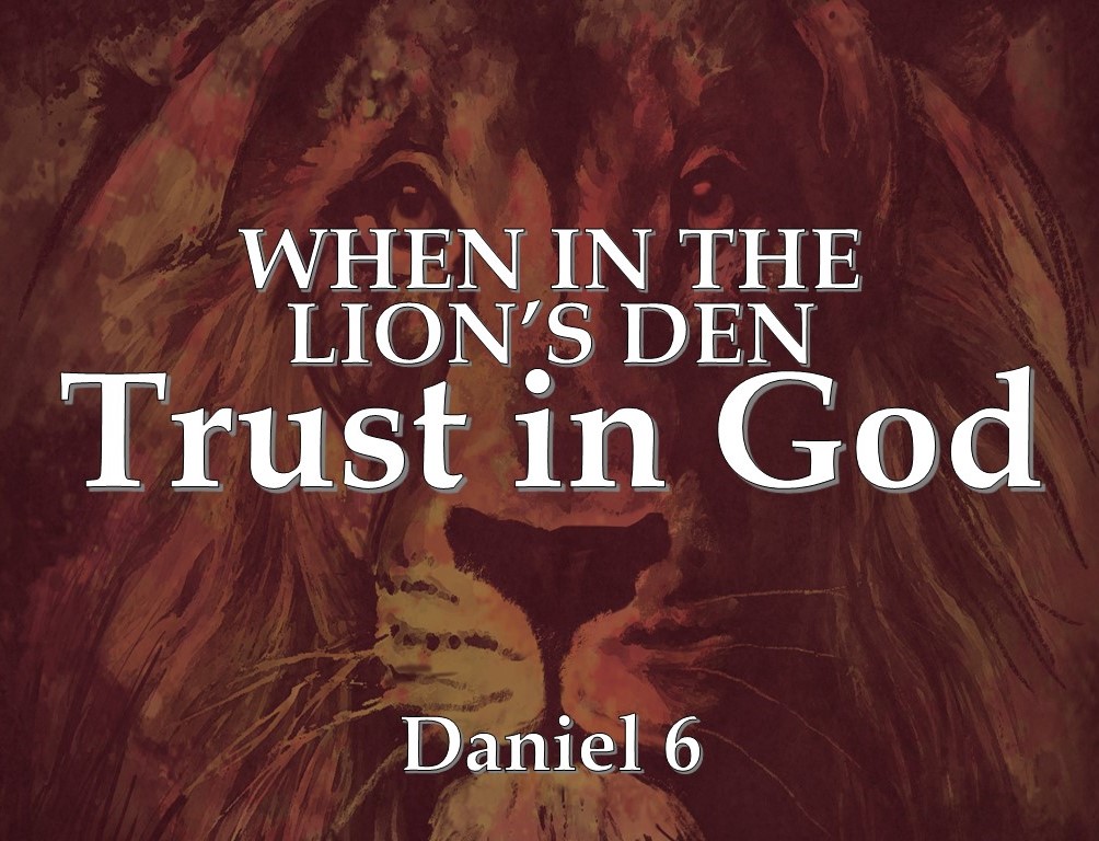 DANIEL When In The Lions Den Trust In God First United Methodist Church Winnsboro