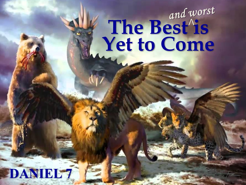 DANIEL The Best And Worst Is Yet To Come First United Methodist Church Winnsboro